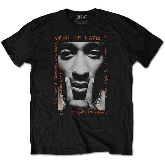 Tupac T-Shirt  - What Of Fame? (Unisex)